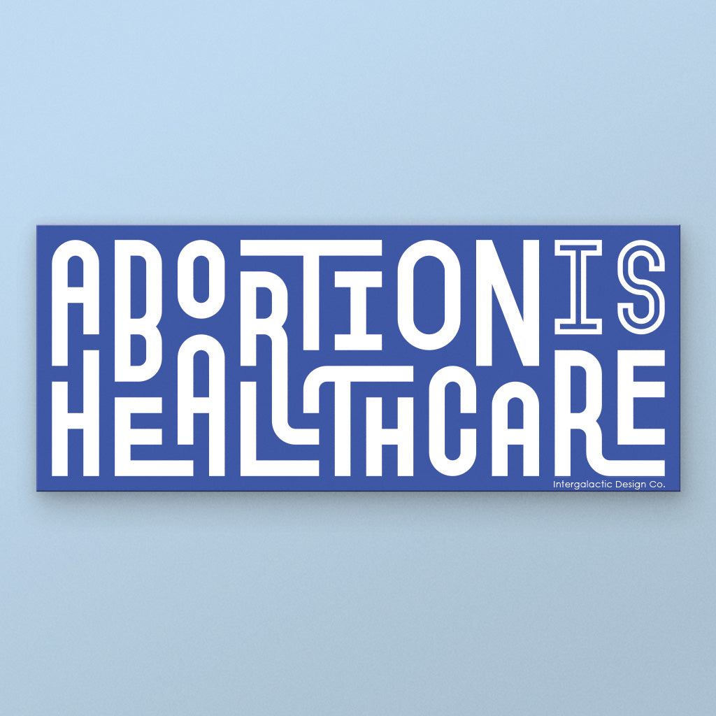 Abortion Is Healthcare - Sticker