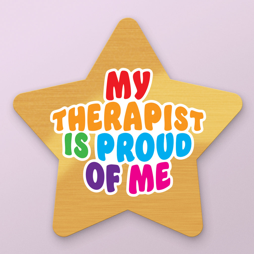 My Therapist Is Proud Of Me - Sticker